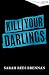 Kill Your Darlings by Sarah Rees Brennan Kill Your Darlings by Sarah Rees Brennan