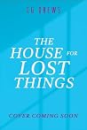 The House for Lost Things