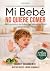 Mi Bebé No Quiere Comer by NutriWise Bebe