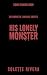 His Lonely Monster