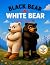 Black Bear, White Bear: A H...