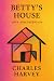 Betty's House: Love and Dec...