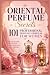 Oriental Perfume Secrets: 1...