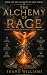 The Alchemy of Rage by Shanii Williams The Alchemy of Rage by Shanii Williams