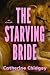 The Starving Bride: A novel