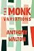 Monk Variations by Anthony Walton