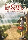 La città incantata al di là delle nebbie by Sachiko Kashiwaba
