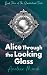 Alice Through the Looking Glass by Aveline Marsh