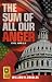 The Sum of All Our Anger by William R. Douglas The Sum of All Our Anger by William R. Douglas