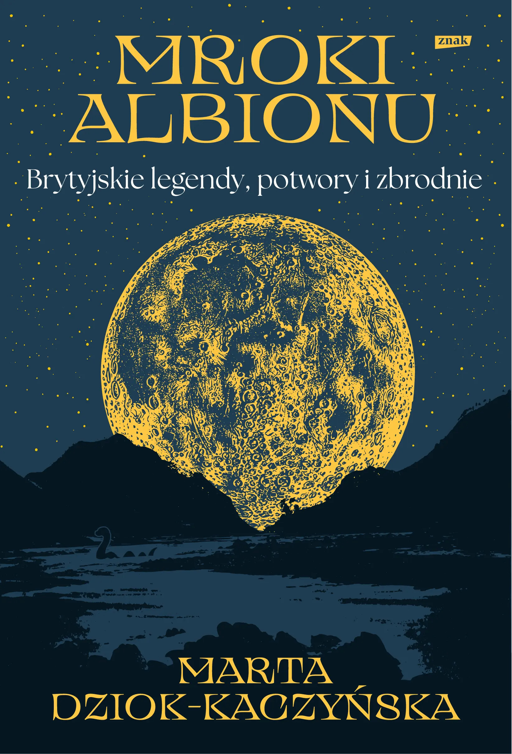 Mroki Albionu. Brytyjskie legendy, potwory i zbrodnie