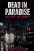 Dead in Paradise by Roger LeDoux