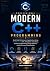 Professional Modern C++ Programming: Build High-Performance Applications Using Ct+20, C++23, STL, Templates, Coroutines, Parallel Programming, Design Patterns, and Performance Optimization