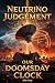 Neutrino Judgement Our Doom...
