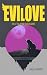 Evilove et le Slayer solitaire by Moss Vinter