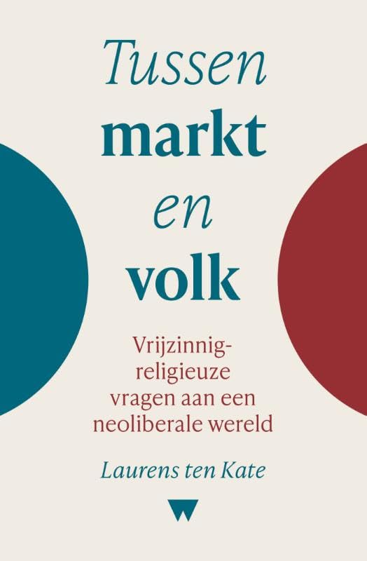 Tussen markt en volk: Vrijzinnig religieuze vragen aan een neoliberale wereld