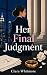 Her Final Judgment: A Story...