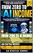 From Zero to AI Income: A B...
