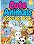 Cute Animals Coloring Book ...