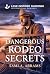 Dangerous Rodeo Secrets: A ...