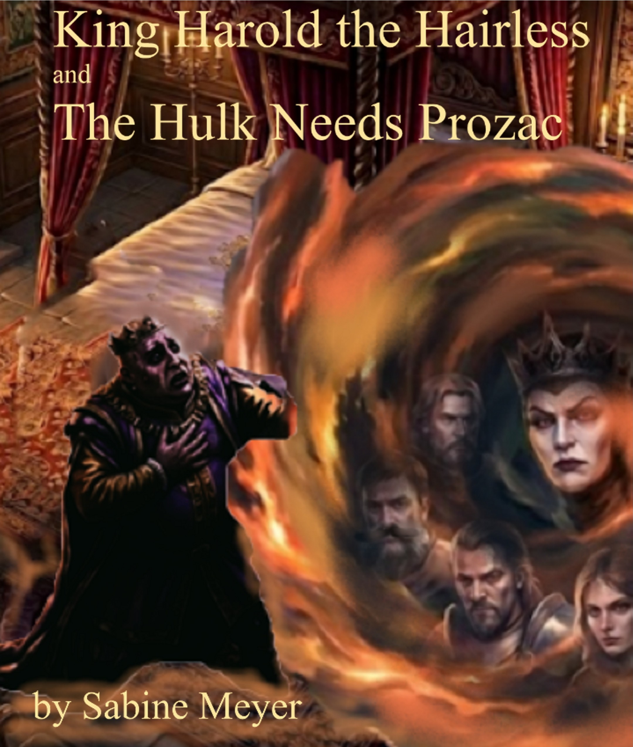 King Harold the Hairless: and the Hulk Needs Prozac