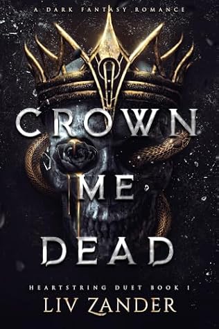Crown Me Dead (Heartstring Duet #1)