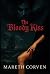 The Bloody Kiss by Mareth Corven The Bloody Kiss by Mareth Corven