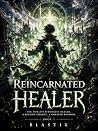 Reincarnated Heal...