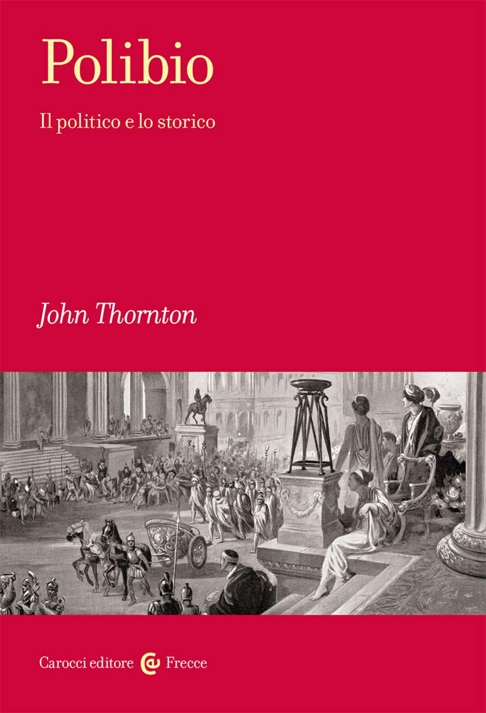 Polibio: Il politico e lo storico