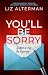 You'll Be Sorry