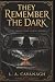 They Remember The Dark Volume 3 by L.A. Cavanagh