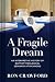 A Fragile Dream: An Interpr...