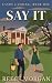 Say It (Cason Landing Book 1)