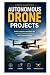 Autonomous Drone Projects: ...