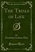 The Trials of Life, Vol. 2 ...