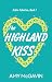 The Highland Kiss: Feel-Good-Romance in den schottischen Highlands (Echte Schotten) (German Edition)