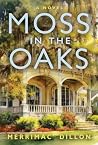 Moss in the Oaks:...