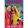 Maple Syrup, Murder, and Mayhem (Tiffany Black Travel Mysteries Book 31)