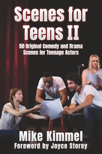 Scenes for Teens II: 50 Original Comedy and Drama Scenes for Teenage Actors (The Young Actor Series)