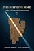 The Deep Dive Bible, Volume...