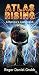 Atlas Rising: America’s Las...