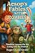 Aesop's Fables, with Zombie...