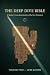The Deep Dive Bible, Volume...