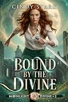 Bound by the Divine