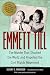 Emmett Till: The Murder Tha...