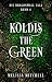 Koldis the Green: Eine Slow...