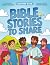 Bible Stories to Share: Col...