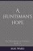 A Huntsman's Hope: The Hunt...