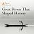 Great Rivers That Shaped Hi...