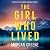 The Girl Who Lived by Morgan Greene The Girl Who Lived by Morgan Greene
