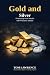 Gold and Silver: Protecting...